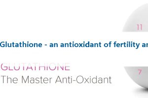 Glutathione - an antioxidant of fertility and PCOS